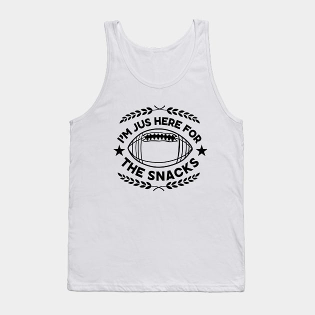 Super Bowl Halftime Show Funny Saying Gift for Snacks Lovers - I'm Just Here for The Snacks - Snack Lover Humor Super Bowl Party Gift Tank Top by KAVA-X